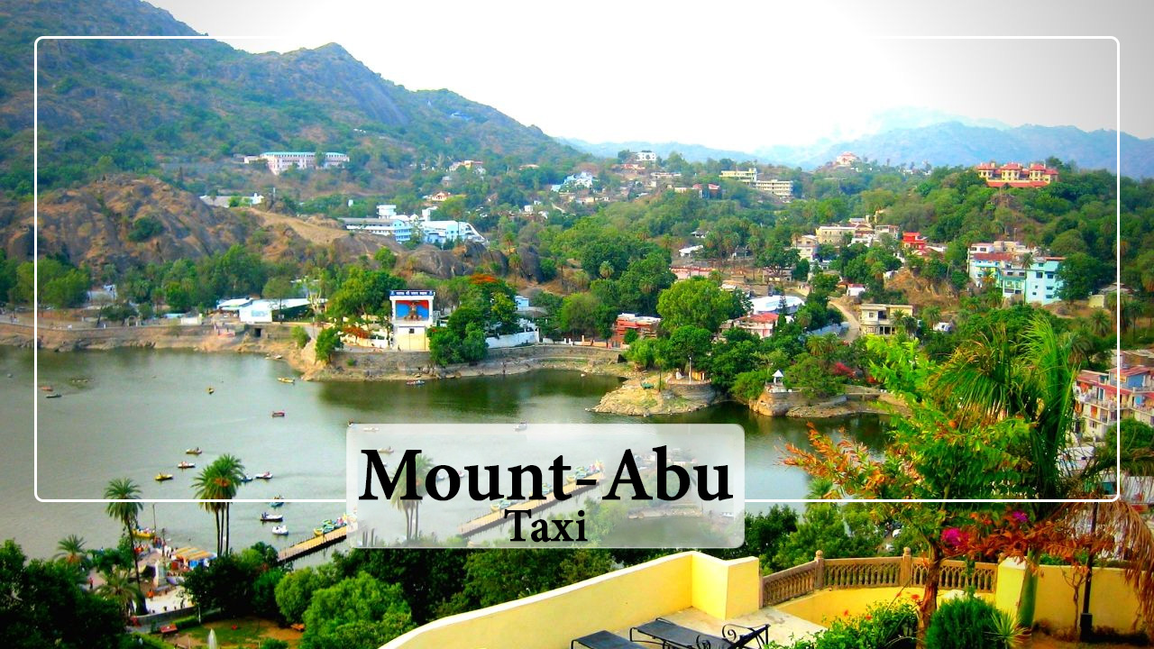 This image depicts the Jaipur to Mount Abu Cab service with a beautiful view of Mount Abu
